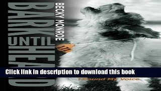 [PDF] Bark Until Heard: Among the Silenced Dogs, I Found My Voice Full Online