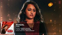 BAADAL Full Song Audio - Akira - Sonakshi Sinha - Konkana Sen Sharma - Anurag Kashyap - T-Series