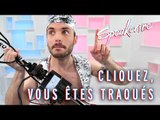 Cliquez, vous êtes traqués - Speakerine