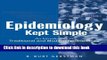 [PDF] Epidemiology Kept Simple: An Introduction to Traditional and Modern Epidemiology Full Online