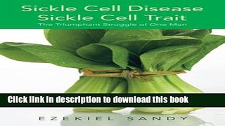 [PDF] Sickle Cell Disease / Sickle Cell Trait: The Triumphant Struggle of One Man Popular Online
