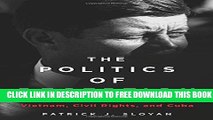 [PDF] The Politics of Deception: JFK s Secret Decisions on Vietnam, Civil Rights, and Cuba Popular