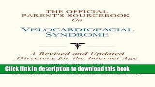 [PDF] The Official Parent s Sourcebook on Velocardiofacial Syndrome Full Online