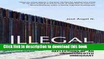 [PDF] Illegal: Reflections of an Undocumented Immigrant (Latinos in Chicago and Midwest) Popular