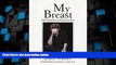 Big Deals  My Breast: One Woman s Cancer Story  Best Seller Books Most Wanted