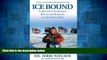 Must Have  Ice Bound: A Doctor s Incredible Battle For Survival at the South Pole  Download PDF