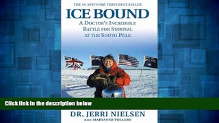 Must Have  Ice Bound: A Doctor s Incredible Battle For Survival at the South Pole  Download PDF