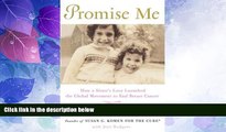 Must Have PDF  PROMISE ME BY Brinker, Nancy G.(Author)Promise Me: How a Sister s Love Launched the