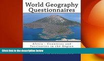 FREE PDF  World Geography Questionnaires: Africa - Countries and Territories in the Region (Volume