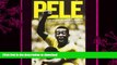 GET PDF  Pele. Memorias del mejor futbolista de todos los tiempos (Biografias y Memorias) (Spanish
