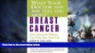 READ FREE FULL  What Your Doctor May Not Tell You About(TM): Breast Cancer: How Hormone Balance