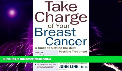 READ FREE FULL  Take Charge of Your Breast Cancer: A Guide to Getting the Best Possible