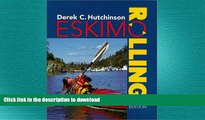 GET PDF  Eskimo Rolling, 3rd (Sea Kayaking How- To)  GET PDF