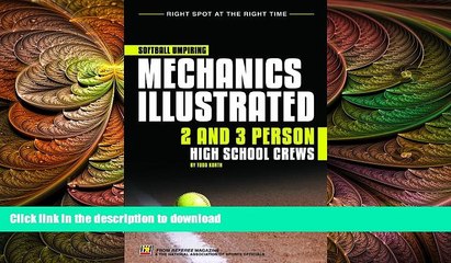 EBOOK ONLINE  Softball Umpiring Mechanics Illustrated: 2 and 3 Person High School Crews includes