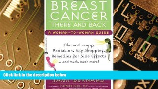 Must Have  Breast Cancer, There and Back: A Woman-to-Woman Guide  Download PDF Full Ebook Free