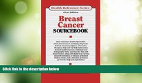 Big Deals  Breast Cancer Sourcebook (Health Reference Series)  Free Full Read Best Seller