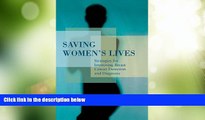 Big Deals  Saving Women s Lives: Strategies for Improving Breast Cancer Detection and Diagnosis