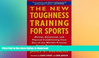 FAVORITE BOOK  The New Toughness Training for Sports: Mental Emotional Physical Conditioning from