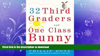 READ THE NEW BOOK 32 Third Graders and One Class Bunny: Life Lessons from Teaching READ NOW PDF