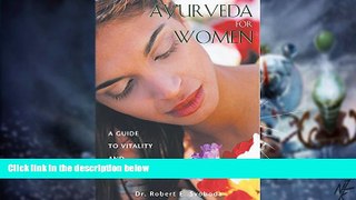 READ FREE FULL  Ayurveda for Women: A Guide to Vitality and Health  READ Ebook Full Ebook Free