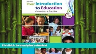 READ THE NEW BOOK Your Introduction to Education: Explorations in Teaching (2nd Edition) READ EBOOK