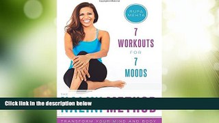 Big Deals  The Nalini Method: 7 Workouts for 7 Moods  Free Full Read Most Wanted