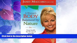 Big Deals  A Woman s Body Balanced By Nature: Great health for the rest of your life  Best Seller