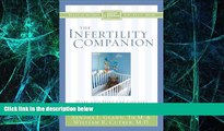 Must Have  The Infertility Companion: Hope and Help for Couples Facing Infertility (Christian