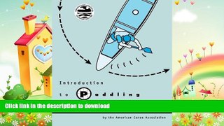 READ  Introduction to Paddling: Canoeing Basics for Lakes and Rivers FULL ONLINE