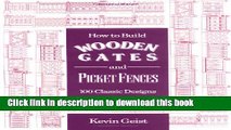 [PDF] How to Build Wooden Gates and Fences: 100 Classic Designs Full Online
