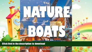READ  The Nature of Boats: Insights and Esoterica for the Nautically Obsessed FULL ONLINE