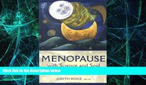 Must Have  Menopause with Science and Soul: A Guidebook for Navigating the Journey  READ Ebook