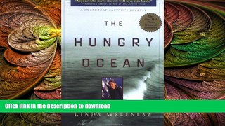 FAVORITE BOOK  The Hungry Ocean: A Swordboat Captain s Journey  PDF ONLINE