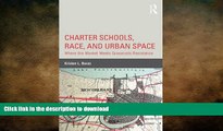 FAVORIT BOOK Charter Schools, Race, and Urban Space: Where the Market  Meets Grassroots Resistance