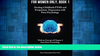 Must Have  For Women Only, Book 1: Healing Childbirth PTSD and Postpartum Depression with Parts