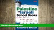 Free [PDF] Downlaod  Palestine in Israeli School Books: Ideology and Propaganda in Education