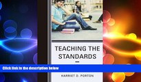 FREE DOWNLOAD  Teaching the Standards: How to Blend Common Core State Standards into Secondary