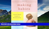 Must Have  Making Babies: A Proven 3-Month Program for Maximum Fertility  Download PDF Online Free