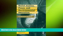 Free [PDF] Downlaod  Social Justice, Peace, and Environmental Education: Transformative Standards