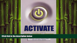 FREE DOWNLOAD  ACTIVATE:: A Leader?s Guide to People, Practices, and Processes  BOOK ONLINE