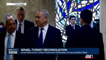 Israel welcomes Turkish Parliament Ratification of reconciliation deal