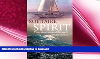 READ  Solitaire Spirit: Three times around the world single-handed FULL ONLINE