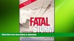 READ BOOK  Fatal Storm: The Inside Story of the Tragic Sydney-Hobart Race  PDF ONLINE