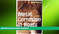 FAVORITE BOOK  Metal Corrosion in Boats: The Prevention of Metal Corrosion in Hulls, Engines,