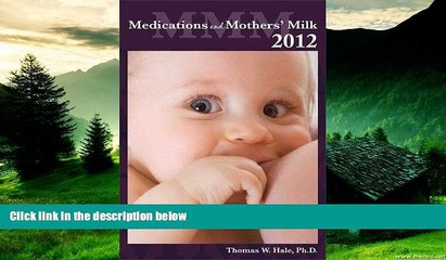 Full [PDF] Downlaod  Medications and Mothers  Milk  READ Ebook Online Free