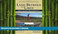 READ  Land Between The Lakes Outdoor Handbook: Your Complete Guide for Hiking, Camping, Fishing,