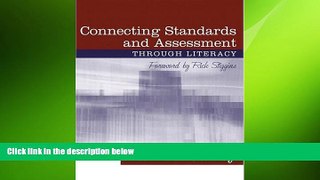 READ book  Connecting Standards and Assessments Through Literacy, with a Foreword by Rick