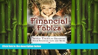 FREE DOWNLOAD  Financial Fables: Seven Tales to Transform Your Financial Life and More  FREE