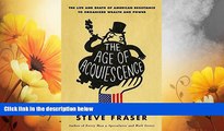 Full [PDF] Downlaod  The Age of Acquiescence: The Life and Death of American Resistance to