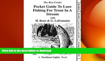 FAVORITE BOOK  Pocket Guide to Lure Fishing for Trout in a Stream (PVC Pocket Guides)  GET PDF